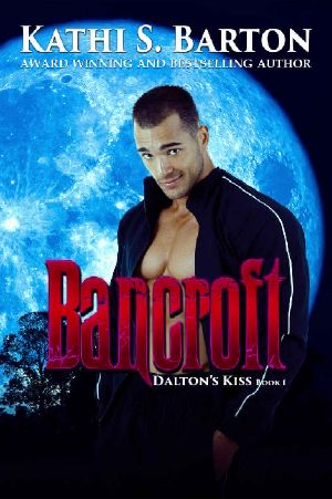 [Dalton’s Kiss 01] • Bancroft